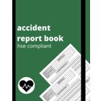accident report book hse compliant A4: Health And Safety Report ، 8.5 X 11 inches 100 pages