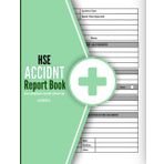 accident report book hse compliant a4: Incident Logbook To Record All Accidents in Workplaces, Businesses and Schools , Big size 8.5x11 inches