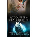 Accouplés au Clair de Lune: Une romance paranormale de loups-garous (Âmes Sœurs Sous la Lune, Band 1)