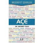 Açe - Medeniyet Şehirleri - Mehmet Özay