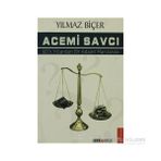 ACEMI SAVCI 60LI YILLARDAN BIR ADALET MANZARASI - YILMAZ BİÇER