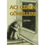 Acı Çeken Gönüllere - Hasan Sevin