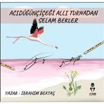 Acı Düğün Çiçeği Allı Turnadan Selam Bekler