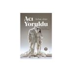 Acı Yoruldu + Dindar Bir Doktor Hanım - Ayşe Hümeyra Ökten