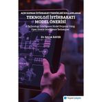 Açık Kaynak İstihbaratı Teknikleri Kullanılarak Teknoloji İstihbaratı Model Önerisi: A Technology Intelligence Model Proposal Using Open Source Intelligence Techniques