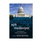 Açık Medeniyet Çok Medeniyetli Dünya ve Topluma Doğru - Recep Şentürk