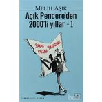 AÇIK PENCERE'DEN 2000'LI YILLAR 1 - MELIH AŞIK