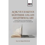 Açık ve Uzaktan Eğitimde Anlatı Araştırmaları - Uzmanların 40 Yıllık Deneyimleri Alana İlişkin Görüş