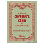 AÇIKLAMALI CEVŞEN'ÜL KEBIR VE TÜRKÇE OKUNUŞU - İHSAN ATASOY;KENAN DEMİRTAŞ