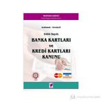 AÇIKLAMALI - GEREKÇELİ 5464 SAYILI BANKA KARTLARI VE KREDI KARTLARI KANUNU - MUSTAFA EKINCI