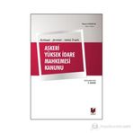 Açıklamalı, Gerekçeli, Dilekçe Örnekli Askeri Yüksek İdare Mahkemesi Kanunu - Murat Yaman