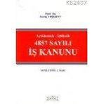 AÇIKLAMALI-İÇTİHATLI 4857 SAYILI İŞ KANUNU - SAVAŞ TAŞKENT