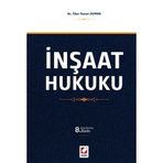 Açıklamalı İçtihatlı İnşaat Hukuku - avukat ilker hasan duman