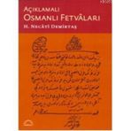 AÇIKLAMALI OSMANLI FETVALARI - H. NECATI DEMİRTAŞ