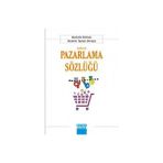 Açıklamalı Pazarlama Sözlüğü - İbrahim Taylan Dörtyol Mustafa Gülmez