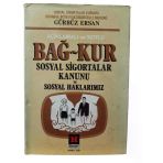 Açıklamalı Ve Notlu Bağ-Kur Sosyal Sigortalar Kanunu Ve Sosyal Haklarımız (İkinci El)