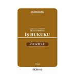 Açıklamalı–İçtihatlı–Dilekçe Örnekli İş Hukuku Öz Kitap / Platon Hukuk / 9786255569233