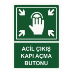 Acil Çıkış Kapı Açma Butonu İsg Uyarı Levhası Pvc A4 21X30 Cm