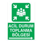 Acil Durum Toplanma Bölgesi Uyarı Tabelası - 35x50 Alüminyum Kompozit Panel - ED10