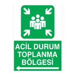 Acil Durum Toplanma Bölgesi Uyarı Tabelası - 35x50 Alüminyum Kompozit Panel - ED11