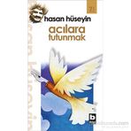 Acılara Tutunmak - Hasan Hüseyin