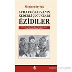 Acılı Coğrafyanın Kederli Çocukları Ezidiler - tek uzm mehmet bayrak