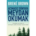 Acımasız Dünyaya Meydan Okumak - Brene Brown
