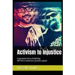 Activism to Injustice: A personal story of battling ANTIFA in America's protest capital