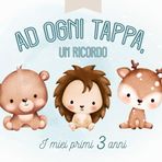 Ad ogni tappa, un ricordo: Libro ricordo del bambino da completare (dalla nascita al terzo anno di vita) – Regalo ideale per la gravidanza e la nascita – a COLORI