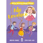 Ada Lovelace - Bilim İnsanlarının İzinde - Mustafa Orakçı