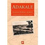 ADAKALE - EUGENIA POPESCU-JUDETZ