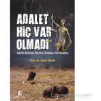 Adalet Hiç Var Olmadı - Prof. Dr. Ç. Yetkin