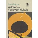 ADALET VE YAŞAYAN HUKUK - SAMI SELÇUK