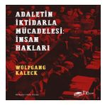 Adaletin İktidarla Mücadelesi: İnsan Hakları