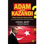 Adam Nasıl Kazandı? - Yüksel Mert - Hüseyin Bayrak