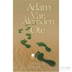 Adam Var Alemden Öte - Nevzat Özkan