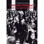 Adamın Hikayesi - Bilinmeyen Yönleriyle Atatürk - Ertuğrul Sertbaş