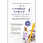 A’dan Z’ye Aromaterapi Karışımları - 4 Depresyon, Stres - Alfa Kalem