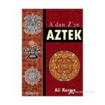 A'DAN Z'YE AZTEK - ALI NARÇIN