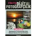 A'DAN Z'YE DIJITAL FOTOĞRAFÇILIK BAŞLANGIÇTAN PROFESYONELLİĞE KADAR BILMENIZ GEREKEN HER ŞEY BU KIT - CHIRIS GEORGE