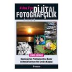 A'dan Z'ye Dijital Fotoğrafçılık Kitabı - Chris George