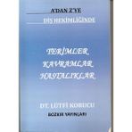 A'dan Z'ye Dişhekimliğinde Terimler-Kavramlar-Hastalıklar Ciltli - Lütfi Korucu