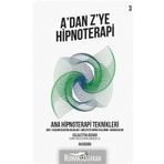 A'dan Z'ye Hipnoterapi 3. Kitap Ana Hipnoterapi Teknikleri Celalettin Uzuner Nar Ağacı Yayınları