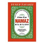 A'DAN Z'YE NAMAZ BILGILERI (DERGI BOY) (D44) AYET-I KERIME VE HADIS ŞERIFLERININ IŞIĞINDA - YUSUF TAVASLI