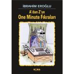 ADAN ZYE ONE MINUTE FIKRALARI - İBRAHİM EROĞLU