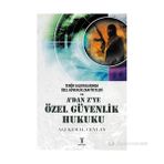 A'DAN Z'YE ÖZEL GÜVENLIK HUKUKU - ALI KEMAL CEYLAN