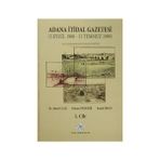 Adana İtidal Gazetesi 5 Eylül 1908-31 Temmuz 1909 1-2 Cilt Takım 2014 - Selman Soydemir Ahmet Uçar Kemal Erkan