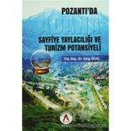 Adana Pozantı'da Sayfiye Yaylacılığı ve Turizm Potansiyeli