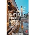 Adana'nın Yolları Taştandı Yaşar Nadir Atilla