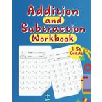 Addition and Subtraction Workbook 1 St Grade: Single Digit Math Practice